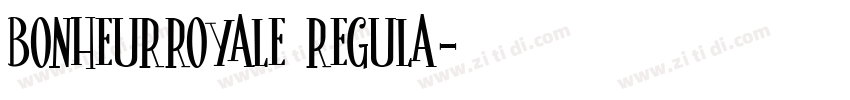 BonheurRoyale Regula字体转换